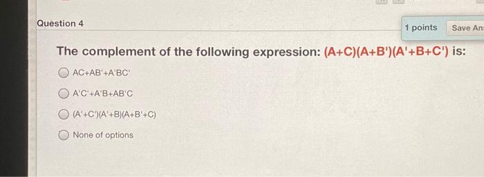 Solved Question 4 1 points Save An The complement of the | Chegg.com