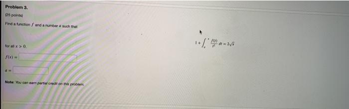 Problem 3. 25 points Find a function and a number a | Chegg.com