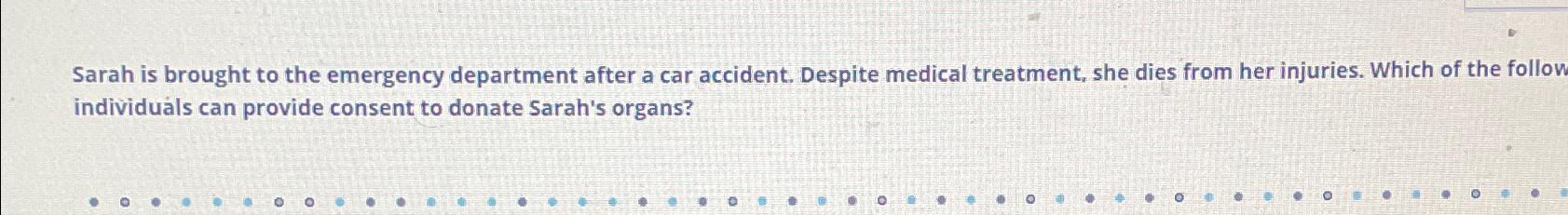Solved Sarah is brought to the emergency department after a | Chegg.com