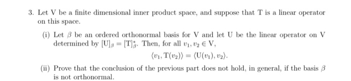 Solved 3. Let V be a finite dimensional inner product space, | Chegg.com