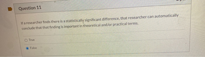 Solved Question 11 If a researcher finds there is a | Chegg.com