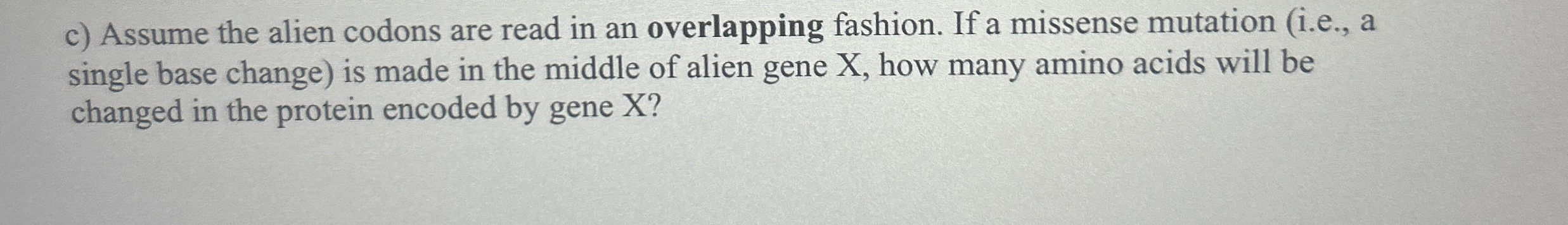 Solved c) ﻿Assume the alien codons are read in an | Chegg.com