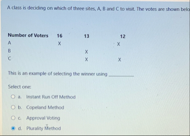A class is deciding on which of three sites, A, ﻿B | Chegg.com