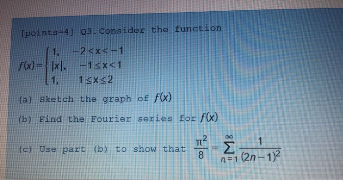 Solved [points=4] 03. Consider the function 1, f(x)= 3x, - 2 | Chegg.com