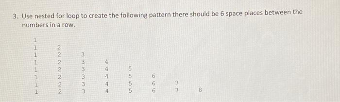 Solved 3. Use nested for loop to create the following | Chegg.com