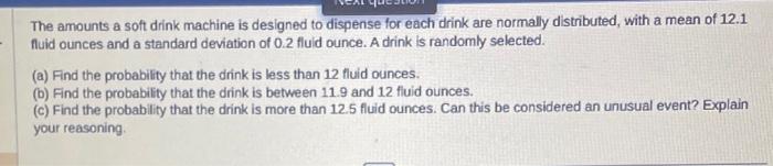 Solved The amounts a soft drink machine is designed to | Chegg.com