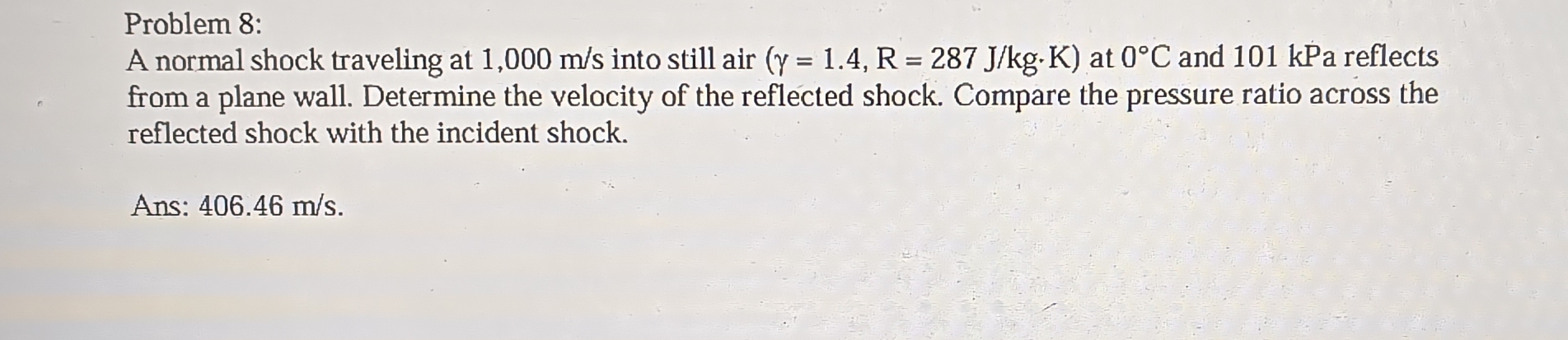 Problem 8:A normal shock traveling at 1,000ms ﻿into | Chegg.com