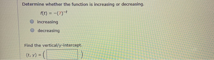 Solved Determine whether the function is increasing or | Chegg.com
