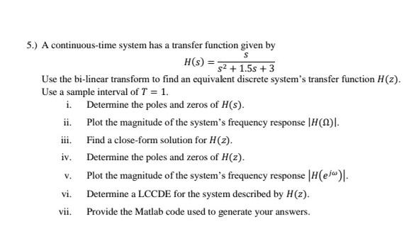 Solved S 5.) A continuous-time system has a transfer | Chegg.com