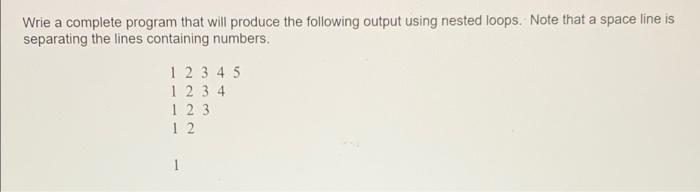 Solved Wrie a complete program that will produce the | Chegg.com