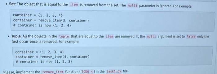 - Set: The object that is equal to the item is removed from the set. The multi parameter is ignored. For example:
container \