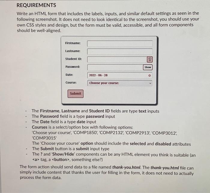 Solved REQUIREMENTS Write An HTML Form That Includes The | Chegg.com