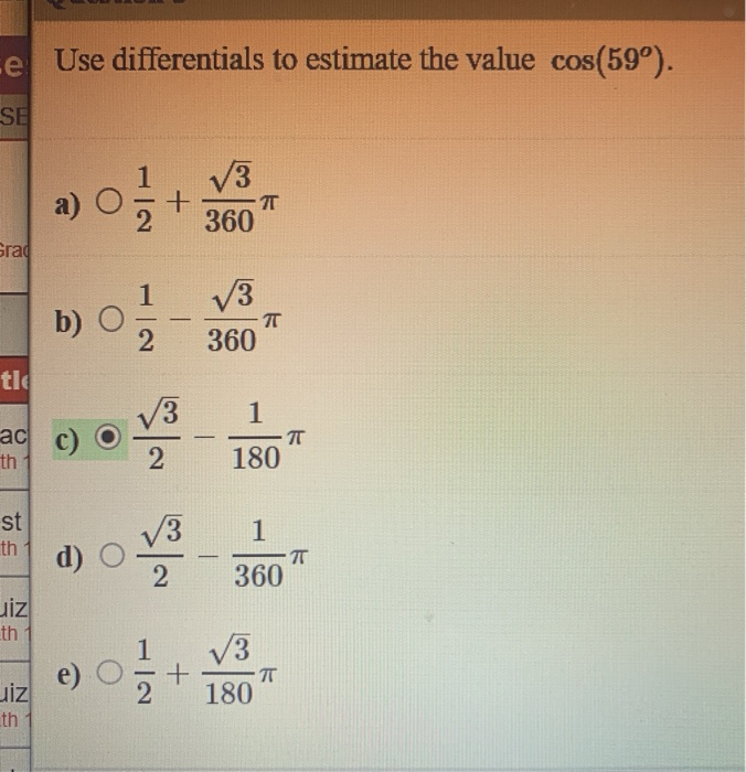 Solved e Use differentials to estimate the value cos(59°).