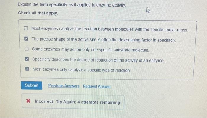 Solved Explain the term specificity as it applies to enzyme | Chegg.com