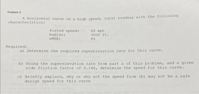 Solved Problem 3 A horizontal curve on a high speed, rural | Chegg.com