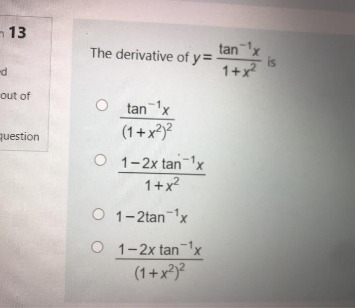 Solved 13 The Derivative Of Y Tan X Is Ed 1 X Out Of Chegg Com
