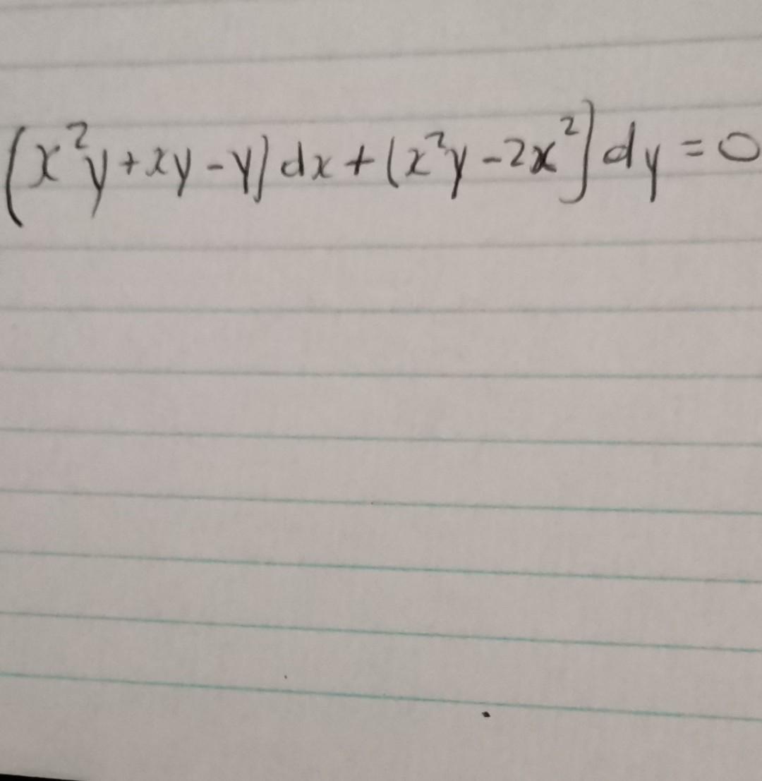 Solved (x2y+xy−y)dx+(x2y−2x2)dy=0 | Chegg.com