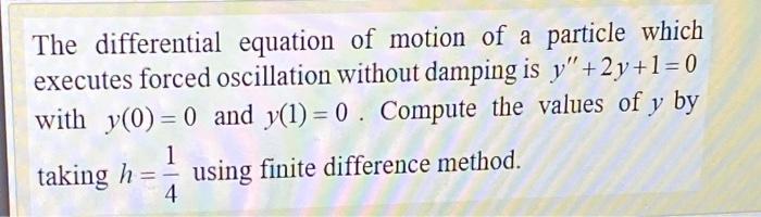 Solved The differential equation of motion of a particle | Chegg.com