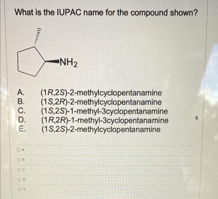 solved-what-is-the-iupac-name-for-the-compound-shown-nh2-chegg