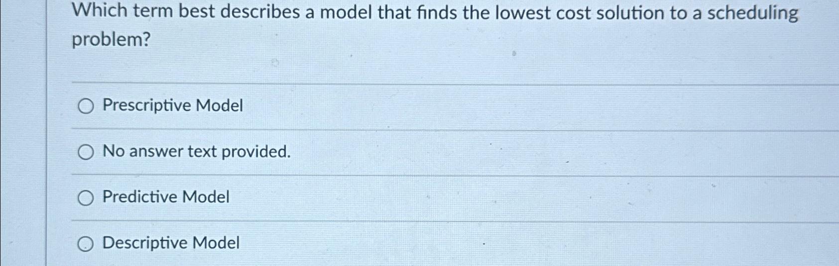 Solved Which term best describes a model that finds the | Chegg.com