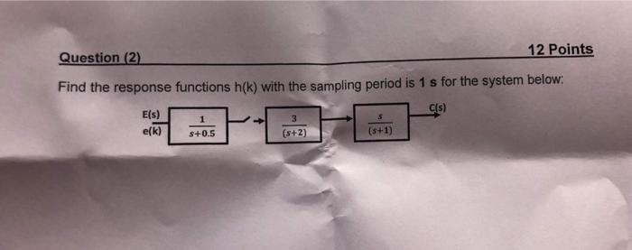 Solved Question (2) 12 Points Find the response functions | Chegg.com