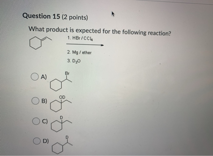 Solved Question 15 (2 points) What product is expected for | Chegg.com