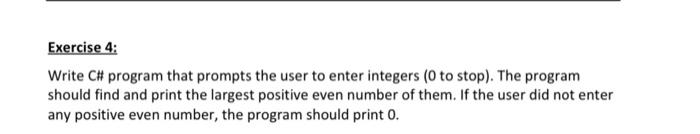 Solved Exercise 4: Write CH program that prompts the user to | Chegg.com