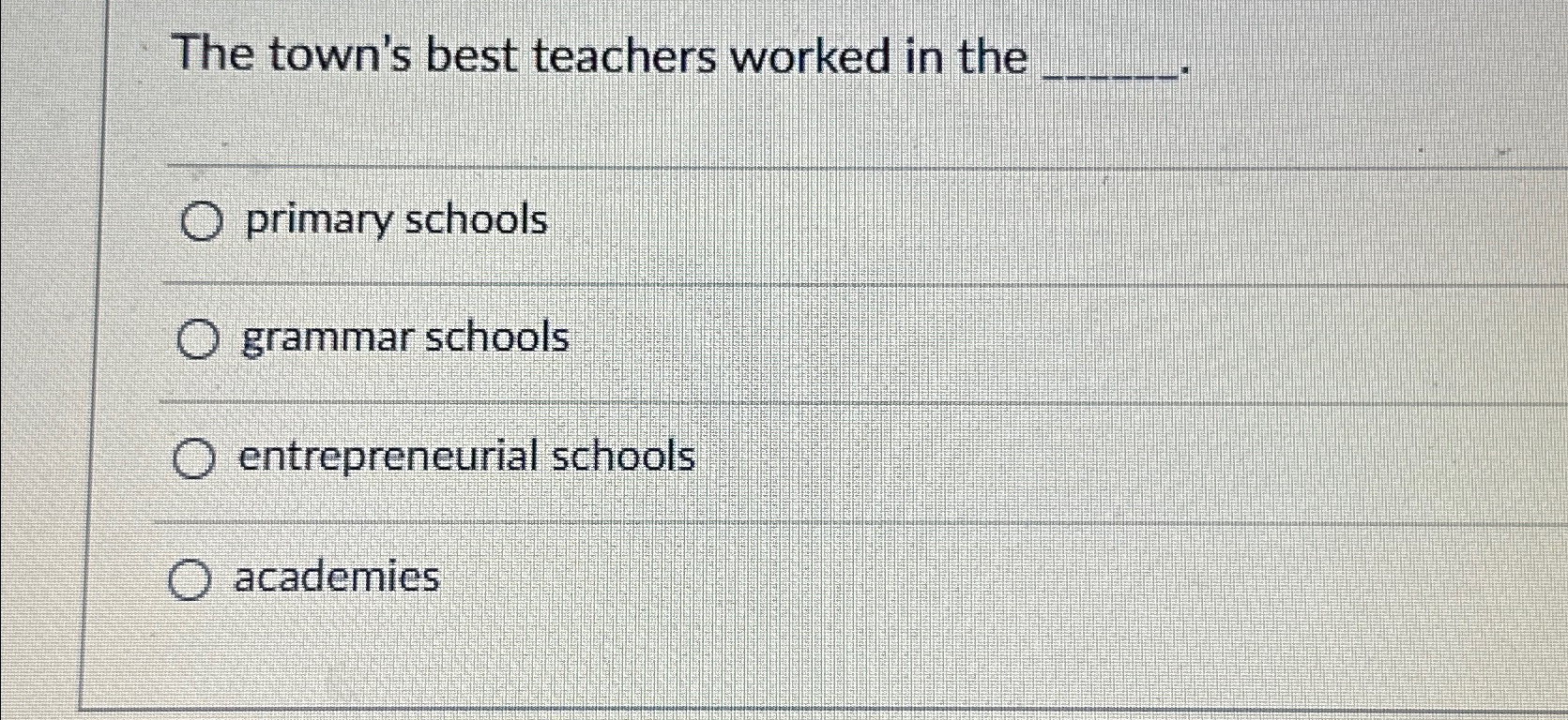 Solved The town's best teachers worked in theprimary