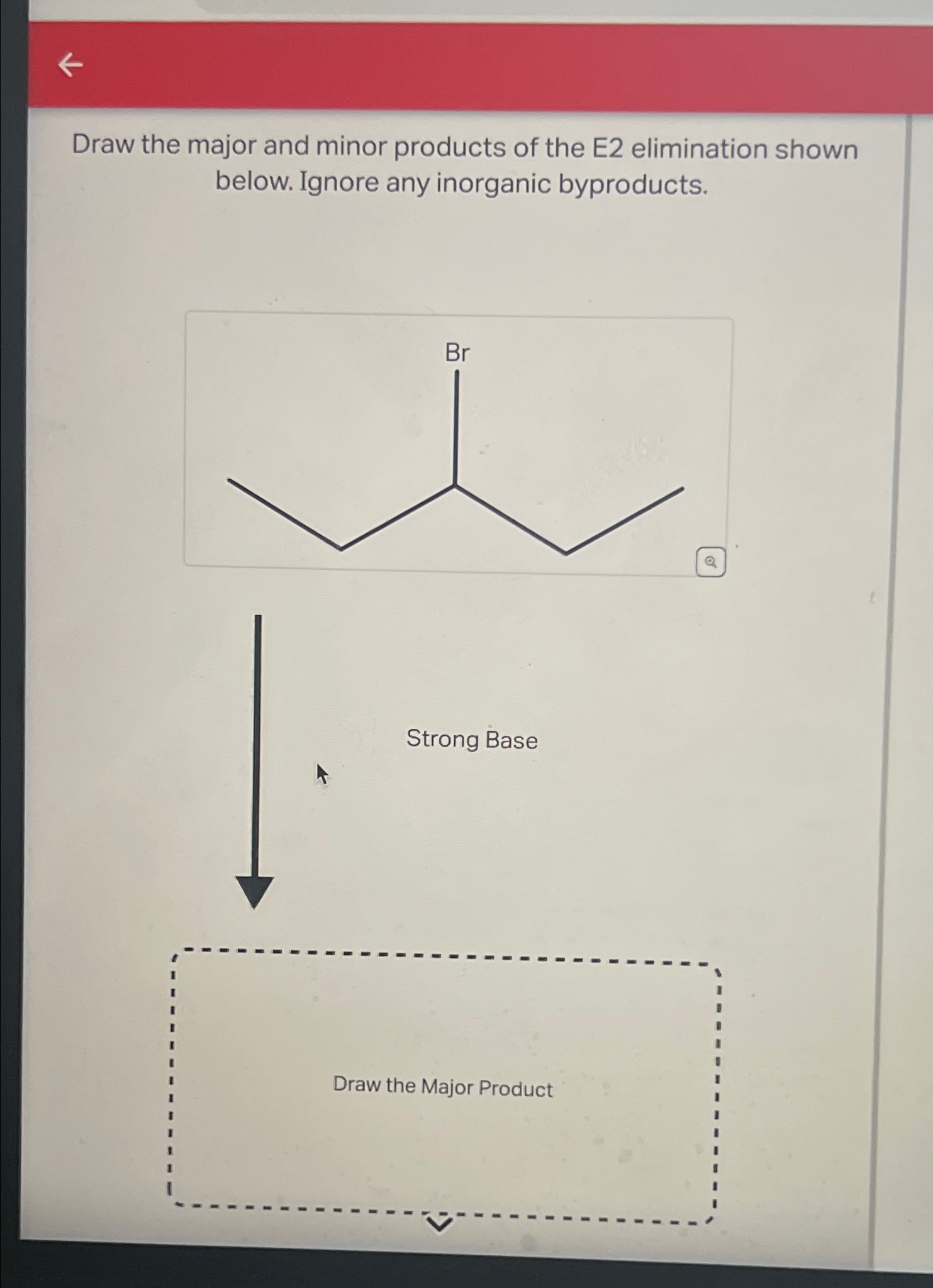 Draw the major and minor products of the E2 | Chegg.com