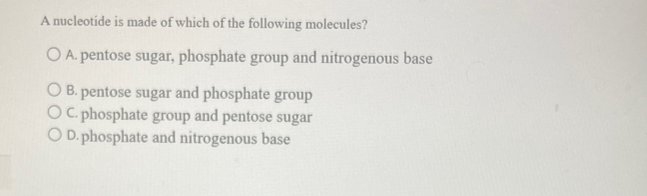 Solved A nucleotide is made of which of the following | Chegg.com