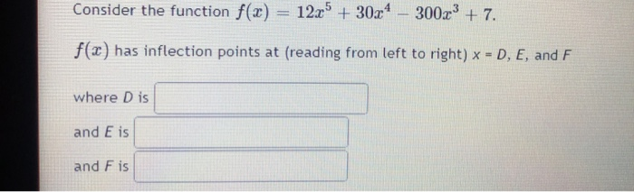 Solved Consider the function f(x) 12x5 + 30.24 – 300x3 + 7. | Chegg.com