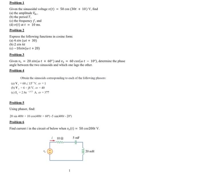 Solved Given the sinusoidal voltage v(t)=50cos(30t+10)V, | Chegg.com