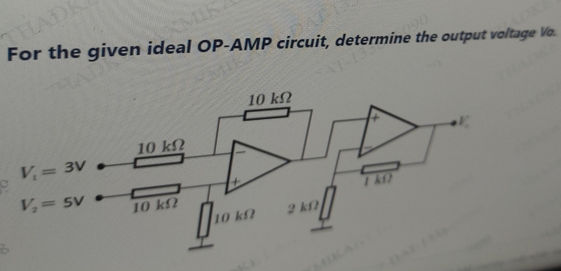 [Solved]: For the given ideal OP-AMP circuit, determine the