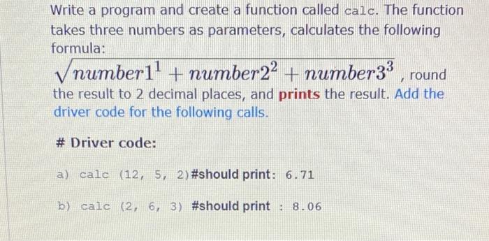Solved Write a program and create a function called calc. | Chegg.com