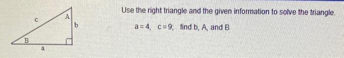 Solved Use the right triangle and the given information to | Chegg.com