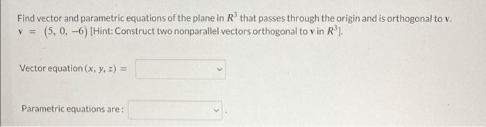 Solved Find vector and parametric equations of the plane | Chegg.com