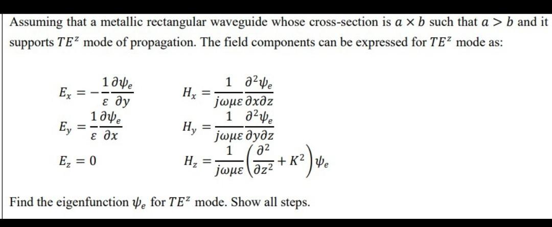 Solved Assuming That A Metallic Rectangular Waveguide Whose | Chegg.com