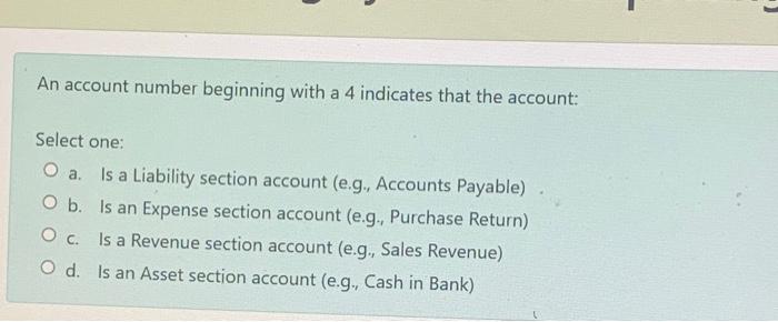 Solved An account number beginning with a 4 indicates that | Chegg.com