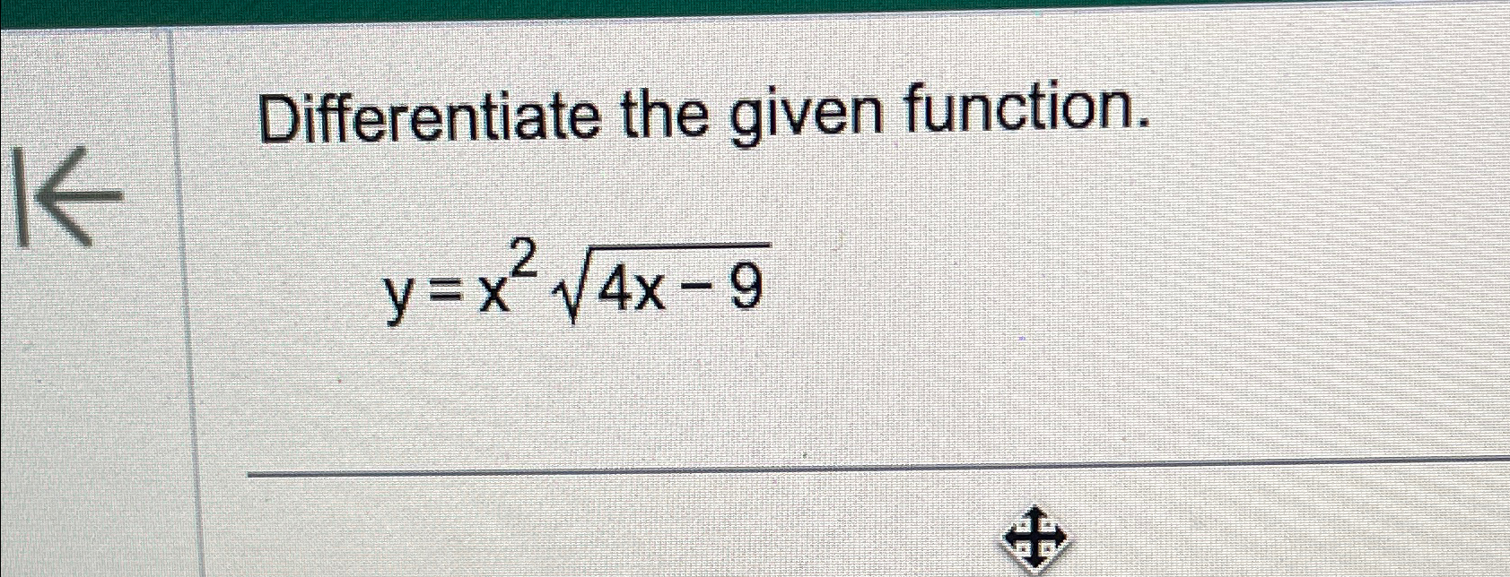 Solved differentiate the given function y x24x 92 chegg