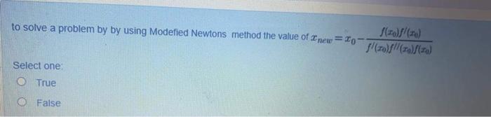 Solved to solve a problem by by using Modefied Newtons | Chegg.com