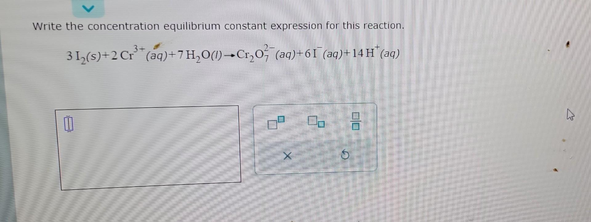 Solved Write The Concentration Equilibrium Constant 2270