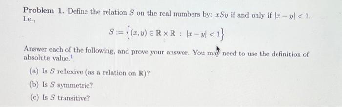 Solved Problem 1. Define the relation on the real numbers | Chegg.com