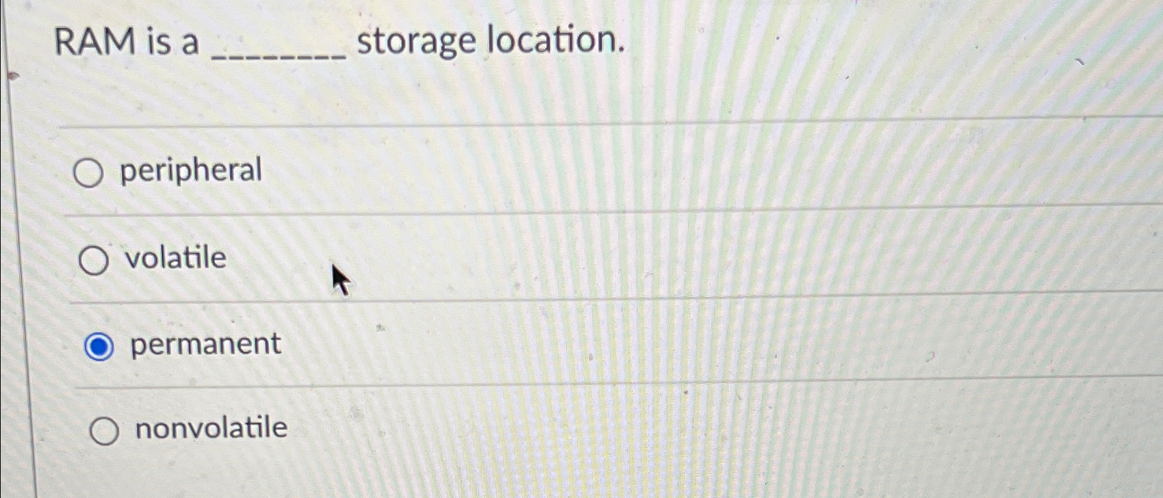 Solved RAM is a storage Chegg