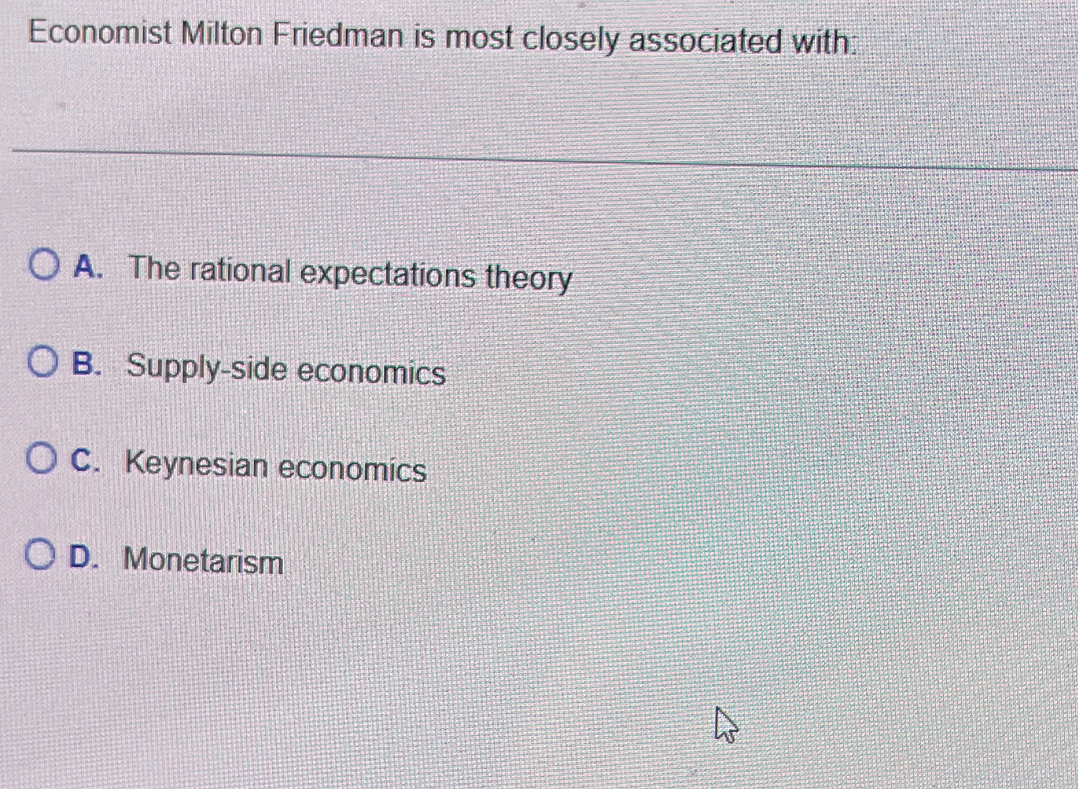 Solved Economist Mitton Friedman is most closely associated | Chegg.com