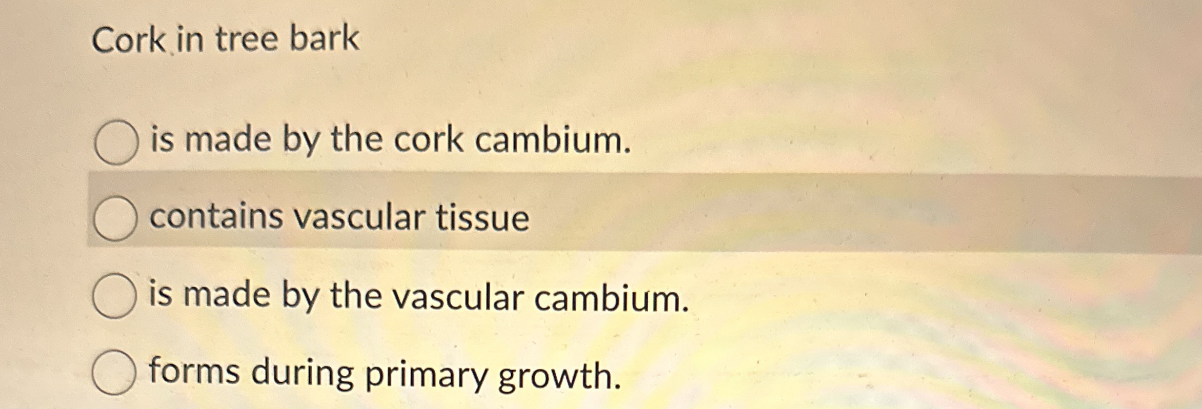 Solved Cork in tree barkis made by the cork cambium.contains