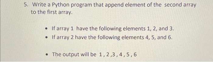 Solved 5. Write a Python program that append element of the | Chegg.com