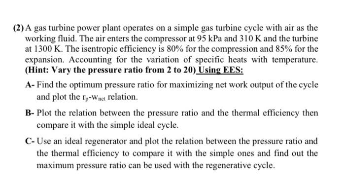 Solved (2) A gas turbine power plant operates on a simple | Chegg.com