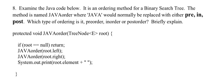 Solved 8. Examine the Java code below. It is an ordering | Chegg.com