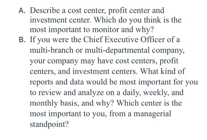 Solved A. Describe a cost center, profit center and | Chegg.com