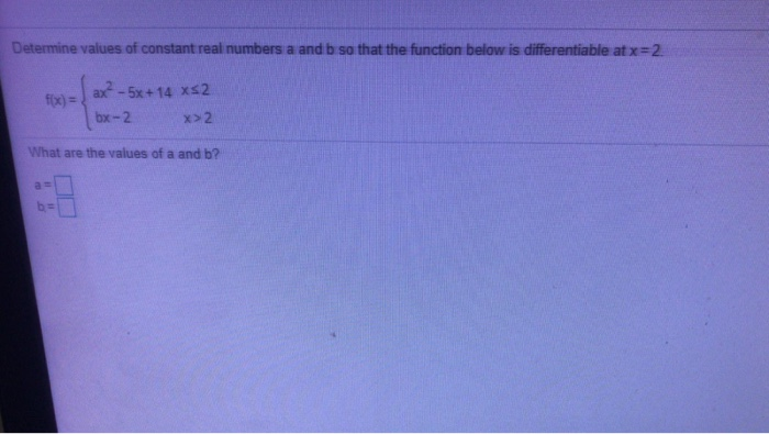 Solved Determine Values Of Constant Real Numbers A And B So